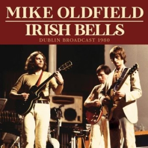 Oldfield Mike - Irish Bells (Live Broadcast 1980) in der Gruppe CD / Pop-Rock bei Bengans Skivbutik AB (4114954)