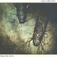 Brown Greg - Yellow Dog in der Gruppe CD / Pop-Rock bei Bengans Skivbutik AB (4117920)