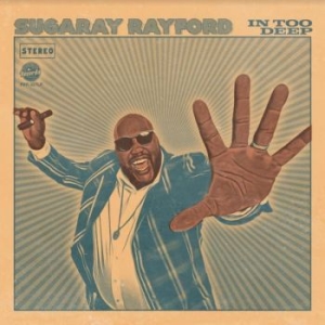 Rayford Sugaray - In Too Deep in der Gruppe CD / RnB-Soul bei Bengans Skivbutik AB (4118660)