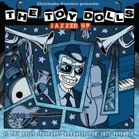 Sauniere Sauniere Presents Toy Doll - Jazzed Up - Toy Dolls in der Gruppe CD / Pop-Rock bei Bengans Skivbutik AB (4125722)