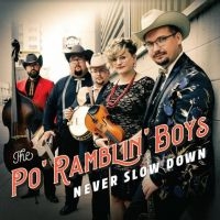 Po Ramblin Boys - Never Slow Down in der Gruppe VINYL / Country bei Bengans Skivbutik AB (4126974)