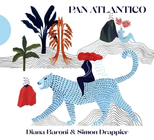 Baroni Diana & Drappier Simon - Pan Atlantico in der Gruppe CD / World Music bei Bengans Skivbutik AB (4129365)