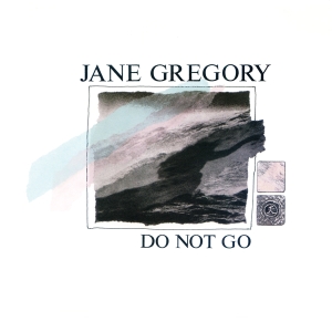 Gregory Jane - Do Not Go in der Gruppe VINYL / Klassiskt,Övrigt bei Bengans Skivbutik AB (4129402)