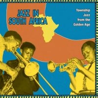 Various Artists - Jazz In South Africa - Township Jaz in der Gruppe VINYL / Jazz bei Bengans Skivbutik AB (4129841)