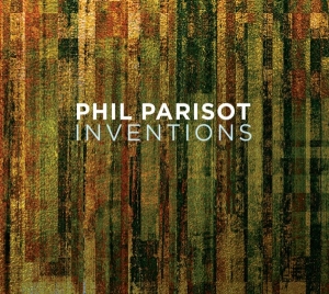 Parisot Phil - Inventions in der Gruppe CD / Jazz bei Bengans Skivbutik AB (4129960)