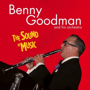 Benny Goodman - Sound Of Music in der Gruppe UNSERE TIPPS / Weihnachtsgeschenktipp CD bei Bengans Skivbutik AB (4132433)