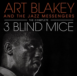 Blakey Art - Complete Three Blind Mice in der Gruppe UNSERE TIPPS / Weihnachtsgeschenktipp CD bei Bengans Skivbutik AB (4132437)