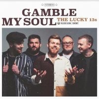 Lucky 13'S - Gamble My Soul in der Gruppe CD / RnB-Soul bei Bengans Skivbutik AB (4135829)