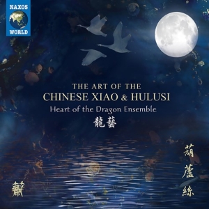 Heart Of The Dragon Ensemble - The Art Of The Chinese Xiao & Hulus in der Gruppe UNSERE TIPPS / Weihnachtsgeschenktipp CD bei Bengans Skivbutik AB (4136288)