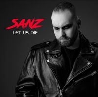 Sanz - Let Us Die in der Gruppe CD / Pop-Rock bei Bengans Skivbutik AB (4136485)