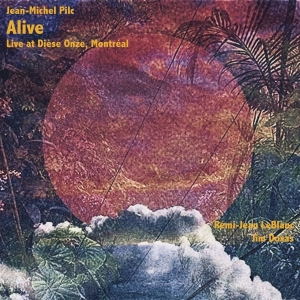 Pilc Jean-Michel - Alive: Live At Diese Onze, Montreal in der Gruppe CD / Jazz bei Bengans Skivbutik AB (4138403)