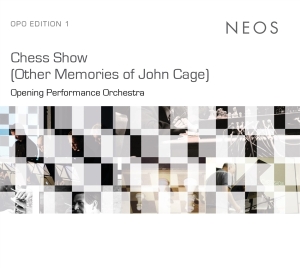 Opening Performance Orchestra - Chess Show (Other Memories Of J. Cage) in der Gruppe CD / Klassiskt,Övrigt bei Bengans Skivbutik AB (4139138)