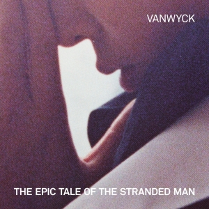 Vanwyck - Epic Tale Of The Stranded Man in der Gruppe UNSERE TIPPS / Weihnachtsgeschenktipp CD bei Bengans Skivbutik AB (4139382)