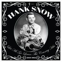 Snow Hank - Let Me Go Lover -The Country Hits 1 in der Gruppe VINYL / Country bei Bengans Skivbutik AB (4139626)