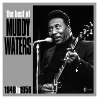 Waters Muddy - Best Of Muddy Waters 1948-56 in der Gruppe VINYL / Blues,Jazz bei Bengans Skivbutik AB (4139628)