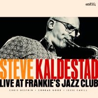 Kaldestad Steve - Live At Frankie's Jazz Club in der Gruppe CD / Jazz bei Bengans Skivbutik AB (4139712)