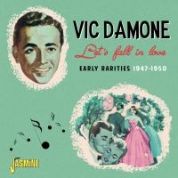 Damone Vic - Letâ??S Fall In Love - Early Rariti in der Gruppe CD / Pop-Rock bei Bengans Skivbutik AB (4142584)