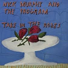 Nick Murphy & The Program - Take In The Roses in der Gruppe VINYL bei Bengans Skivbutik AB (4143070)