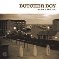 Butcher Boy - You Had A Kind Face in der Gruppe CD / Pop bei Bengans Skivbutik AB (4143390)