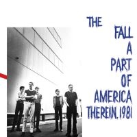 Fall The - A Part Of America Therein 1981 (Vin in der Gruppe VINYL / Pop-Rock bei Bengans Skivbutik AB (4143836)