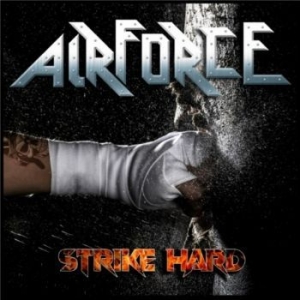 Airforce - Strike Hard (Remixed - Remastered) in der Gruppe CD / Hårdrock bei Bengans Skivbutik AB (4145684)