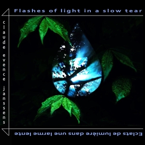 Claude Evence Janssens - Flashes Of Light In A Slow Tear in der Gruppe UNSERE TIPPS / Weihnachtsgeschenktipp CD bei Bengans Skivbutik AB (4145994)