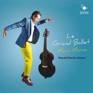 Ronald Martin Alonso - Marais: Le Grand Ballet in der Gruppe CD / Klassiskt,Övrigt bei Bengans Skivbutik AB (4147076)