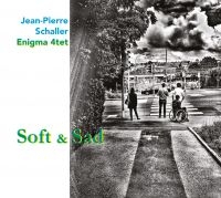 Schaller Jean-Pierre - Soft And Sad in der Gruppe CD / Jazz bei Bengans Skivbutik AB (4149223)