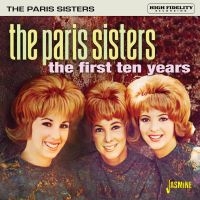 Paris Sisters - First Ten Years in der Gruppe CD / Pop-Rock bei Bengans Skivbutik AB (4149305)