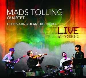 Mads Tolling - Celebrating Jean-Luc Ponty: Live At Yoshi's in der Gruppe UNSERE TIPPS / Weihnachtsgeschenktipp CD bei Bengans Skivbutik AB (4150848)