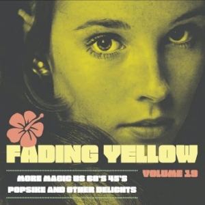 Various Artists - Fading Yellow Volume 19 in der Gruppe CD / Pop-Rock,Reggae bei Bengans Skivbutik AB (4150888)