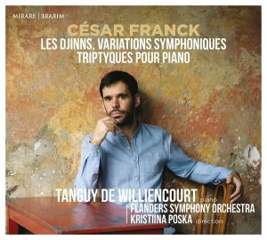 Tanguy De Williencourt & Flanders Symphony Orchestra - César Franck: Les Djinns, Variations Symphonique, Triptyques Pour Piano in der Gruppe CD / Klassiskt,Övrigt bei Bengans Skivbutik AB (4151269)