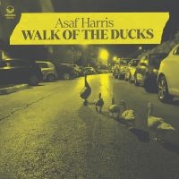 Harris Asaf - Walk Of The Ducks in der Gruppe CD / Jazz bei Bengans Skivbutik AB (4153080)