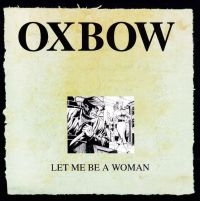 OXBOW - LET ME BE A WOMAN in der Gruppe VINYL / Pop-Rock bei Bengans Skivbutik AB (4154272)