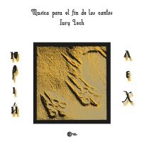 Iury Lech - Musica Para El Fin De Los Cantos in der Gruppe VINYL / Pop-Rock bei Bengans Skivbutik AB (4154306)