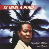 WALKER PAULETTE - IS THERE A PLACE in der Gruppe CD / Reggae bei Bengans Skivbutik AB (4154442)