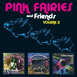 Pink Fairies - Pink Fairies & Friends Vol.2 in der Gruppe UNSERE TIPPS / Weihnachtsgeschenktipp CD bei Bengans Skivbutik AB (4155989)