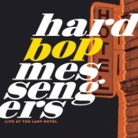 Hard Bop Messengers - Live At The Last Hotel in der Gruppe VINYL / Jazz bei Bengans Skivbutik AB (4158617)