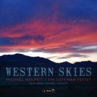 Hackett Michael / Tim Coffman Sexte - Western Skies in der Gruppe CD / Jazz bei Bengans Skivbutik AB (4158743)