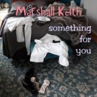 Keith Marshall - Something For You in der Gruppe CD / Pop-Rock bei Bengans Skivbutik AB (4158788)