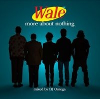 WALE - MORE ABOUT NOTHING in der Gruppe VINYL / Hip Hop-Rap bei Bengans Skivbutik AB (4162700)