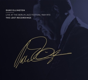 Duke Ellington - Live At The Berlin Jazz Festival 1969 - 1973 in der Gruppe CD / Jazz bei Bengans Skivbutik AB (4162961)