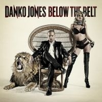 Danko Jones - Below The Belt (Vinyl) in der Gruppe UNSERE TIPPS / Weihnachtsgeschenktipp Vinyl bei Bengans Skivbutik AB (4164980)