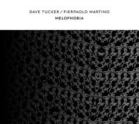 Tucker Dave & Pierpaolo Martino - Melophobia in der Gruppe CD / Dance-Techno bei Bengans Skivbutik AB (4169051)