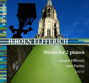 Jeroen Elfferich - Works For 2 Pianos in der Gruppe CD / Klassiskt,Övrigt bei Bengans Skivbutik AB (4171443)