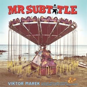 Mr Subtitle - The Lucky Bag Of Viktor Marek in der Gruppe UNSERE TIPPS / Weihnachtsgeschenktipp Vinyl bei Bengans Skivbutik AB (4172908)