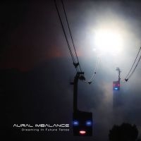 Aural Imbalance - Dreaming In Future Tense in der Gruppe VINYL / Pop-Rock bei Bengans Skivbutik AB (4174034)