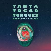 Tagaq Tanya - Tongues North Star Remixes in der Gruppe CD / Pop-Rock bei Bengans Skivbutik AB (4174082)