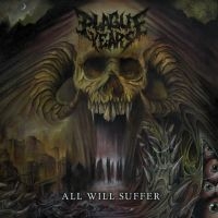 Plague Years - All Will Suffer in der Gruppe MUSIK / CD-Maxi / Hårdrock bei Bengans Skivbutik AB (4174105)