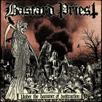 Bastard Priest - Under The Hammer Of Destruction in der Gruppe VINYL / Hårdrock bei Bengans Skivbutik AB (4176493)